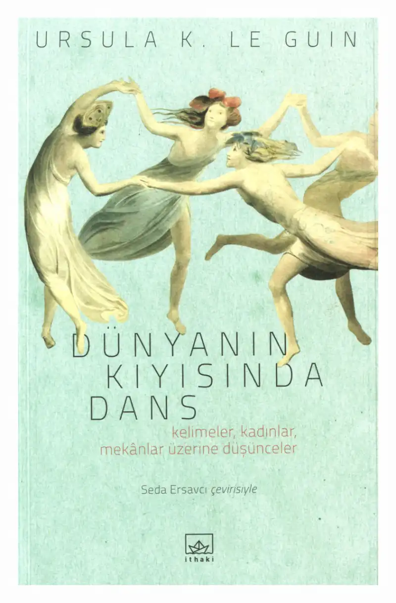 Dünyanın Kıyısında Dans — Ursula K. Le Guin
