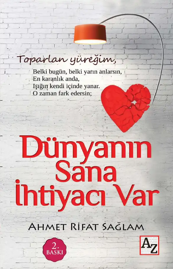 Dünyanın Sana İhtiyacı Var — Ahmet Rifat Sağlam