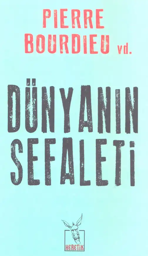 Dünyanın Sefaleti — Pierre Bourdieu