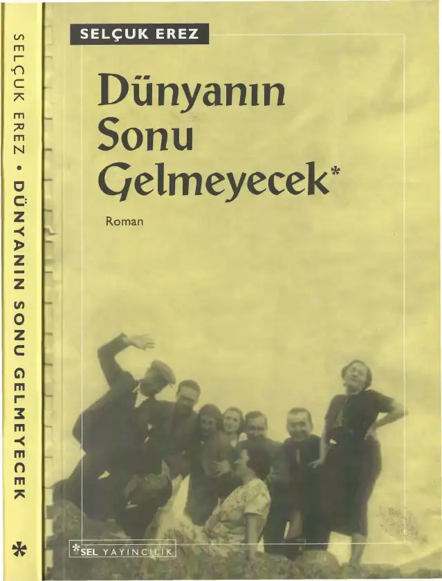 Dünyanın Sonu Gelmeyecek — Selçuk Erez