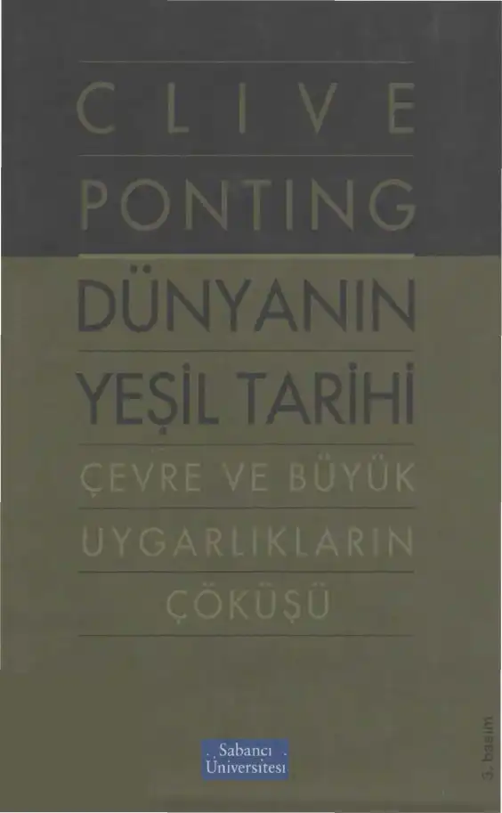 Dünyanın Yeşil Tarihi: Çevre ve Büyük Uygarlıkların Çöküşü — Clive Ponting