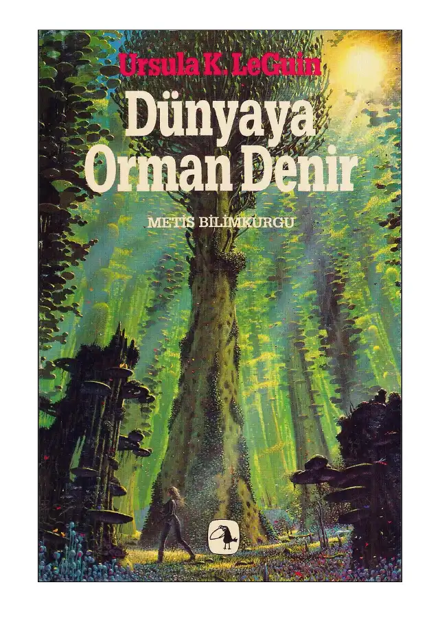 Dünyaya Orman Denir — Ursula K. Le Guin