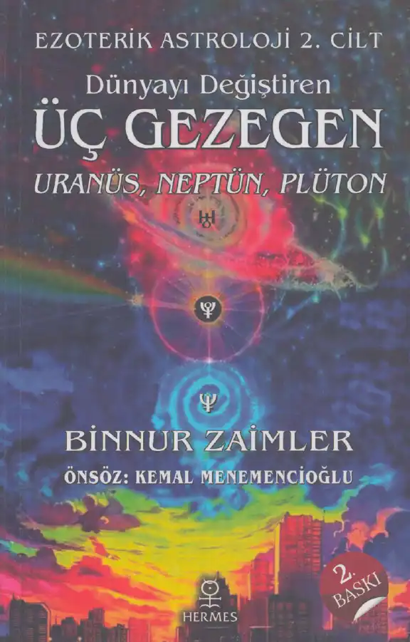 Dünyayı Değiştiren Üç Gezegen: Uranüs, Neptün, Plüton — Binnur Zaimler