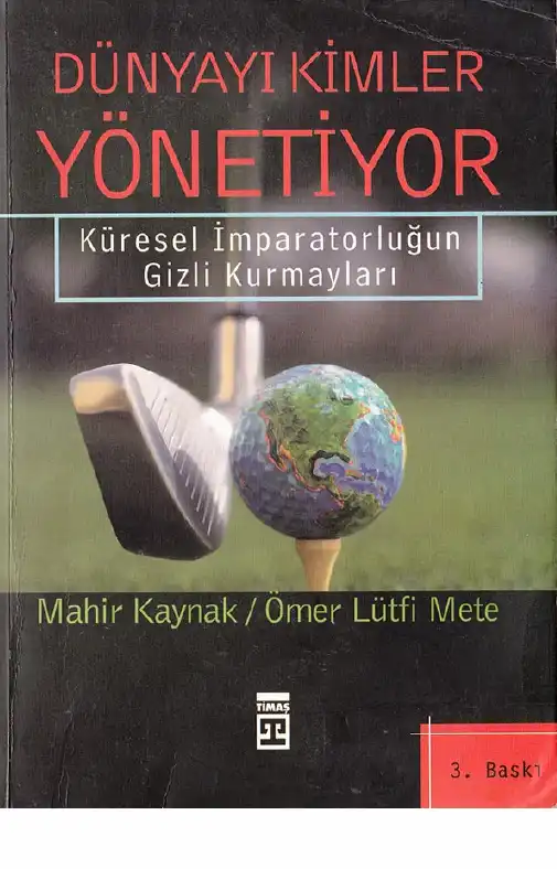 Dünyayı Kimler Yönetiyor? — Mahir Kaynak, Ömer Lütfi Mete