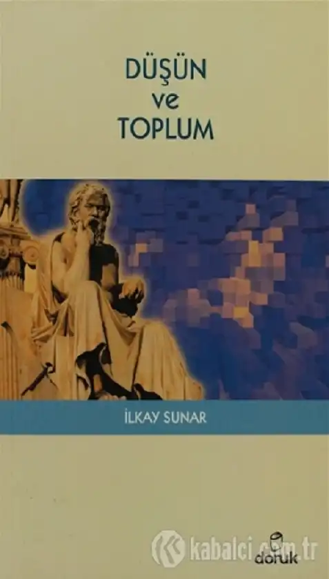 Düşün ve Toplum — İlkay Sunar