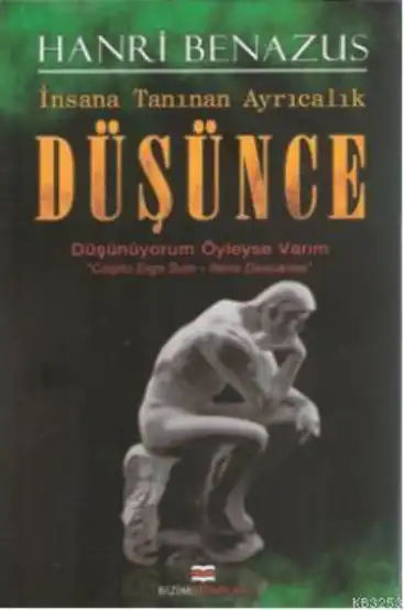Düşünce: İnsana Tanınan Ayrıcalık — Hanri Benazus