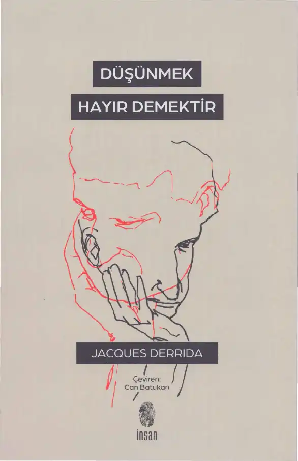 Düşünmek, Hayır Demektir — Jacques Derrida