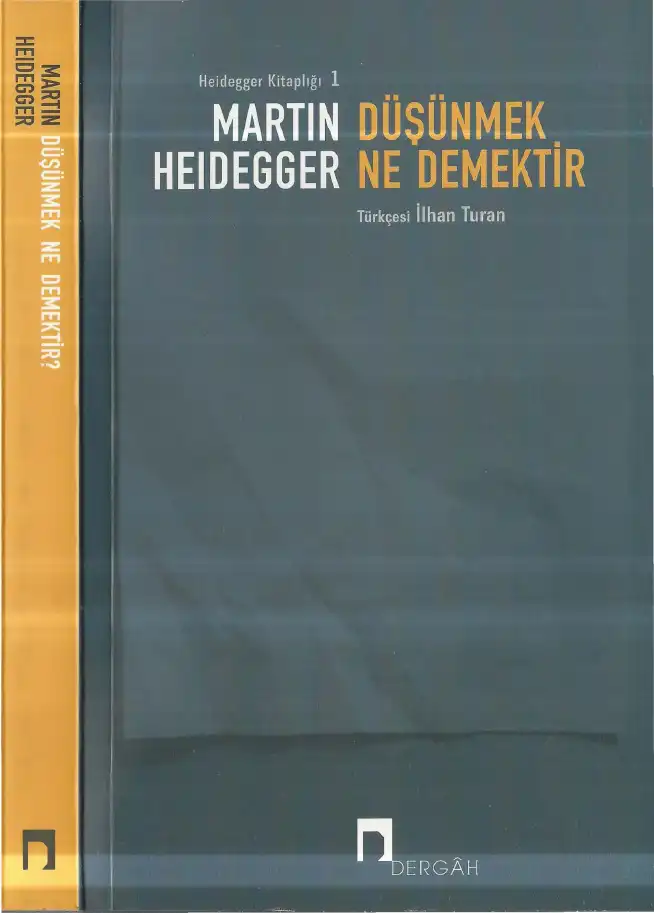 Düşünmek Ne Demektir? — Martin Heidegger