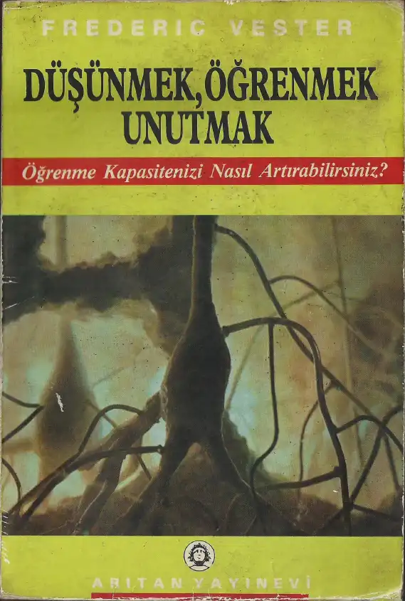 Düşünmek, Öğrenmek, Unutmak — Frederic Vester