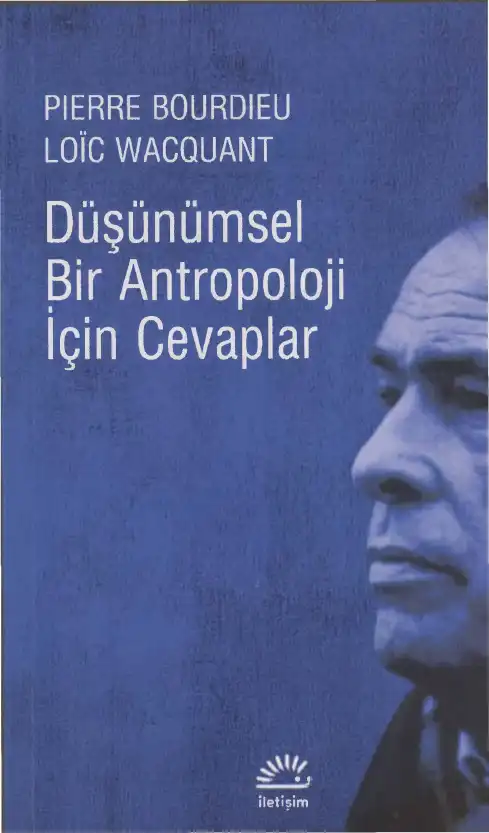 Düşünümsel Bir Antropoloji İçin Cevaplar — Pierre Bourdieu, Loïc Wacquant
