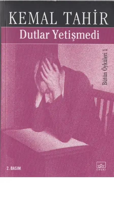Dutlar Yetişmedi — Kemal Tahir