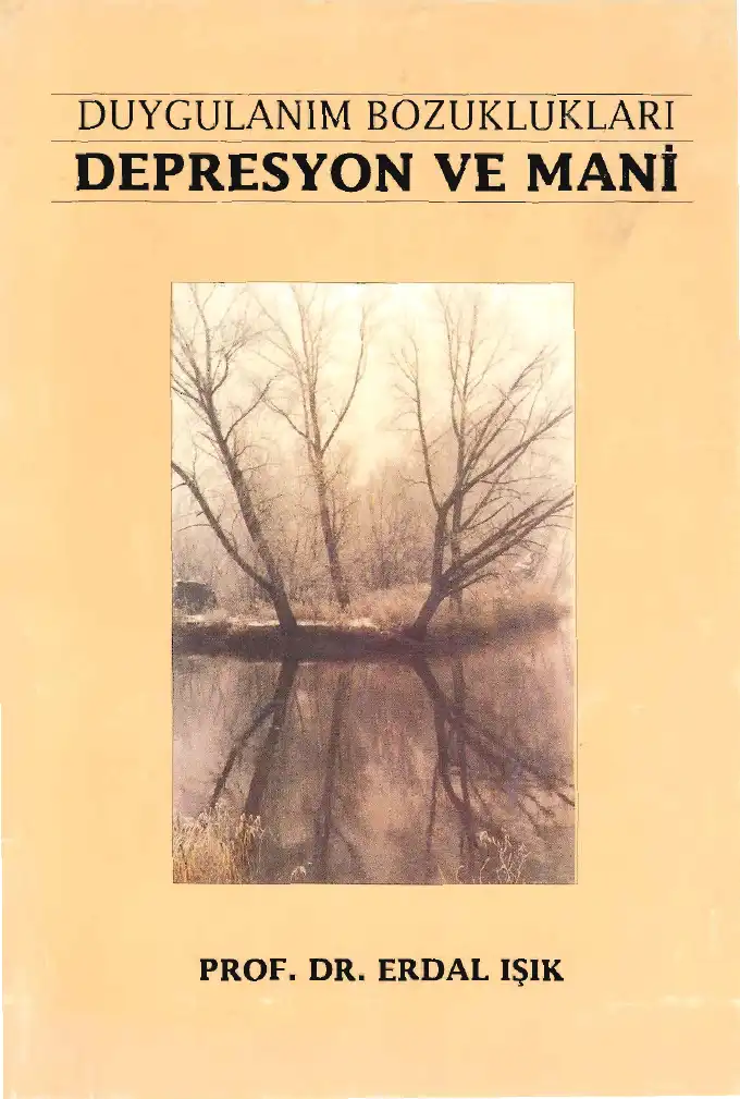 Duygulanım Bozuklukları: Depresyon ve Mani — Erdal Işık