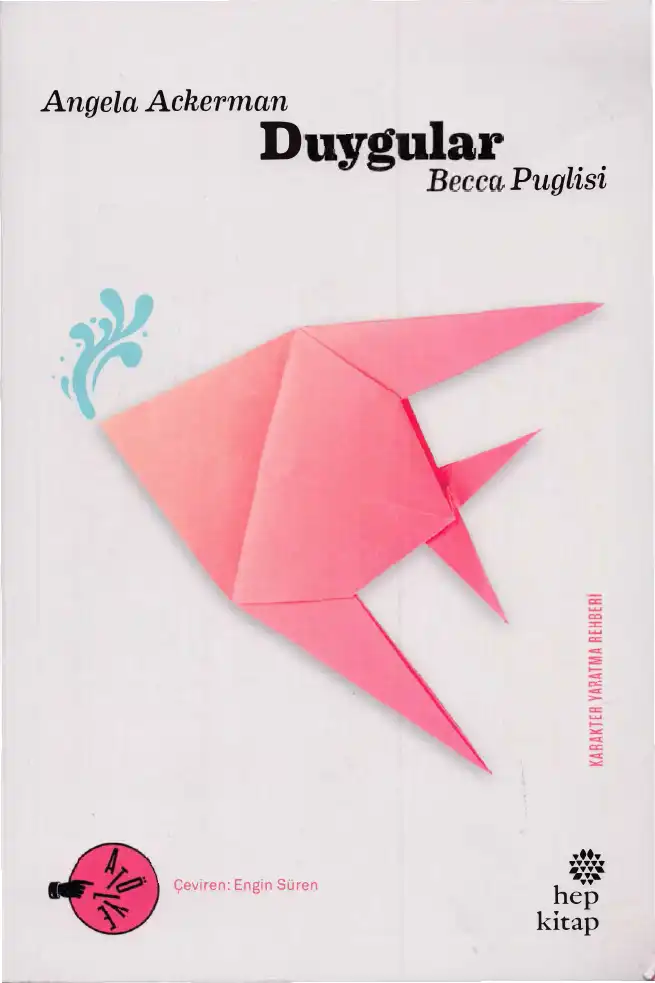 Duygular Hep — Angela Ackerman ve Becca Puglisi
