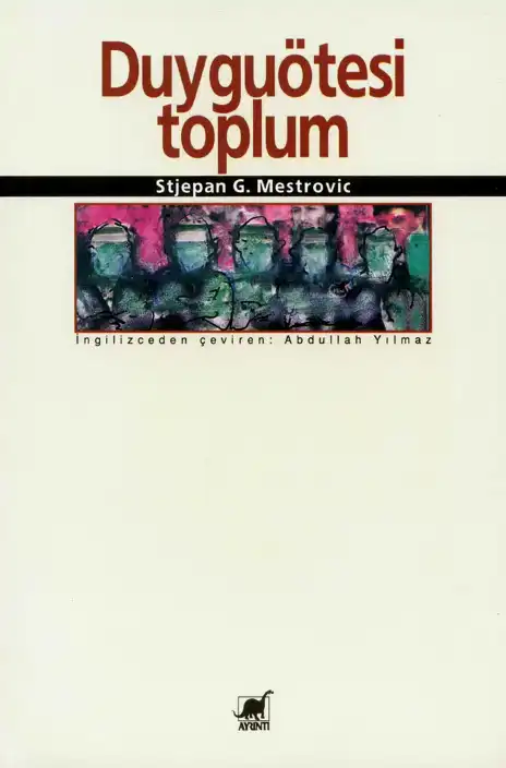 Duyguötesi Toplum — Stjepan G. Mestrovic