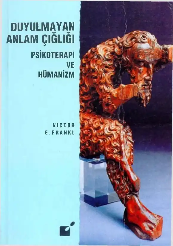 Duyulmayan Anlam Çığlığı — Victor E. Frankl
