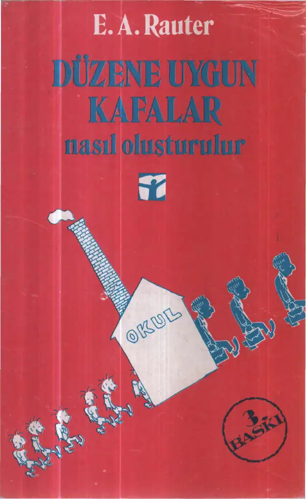 Düzene Uygun Kafalar Nasıl Oluşturulur — E. A. Rauter