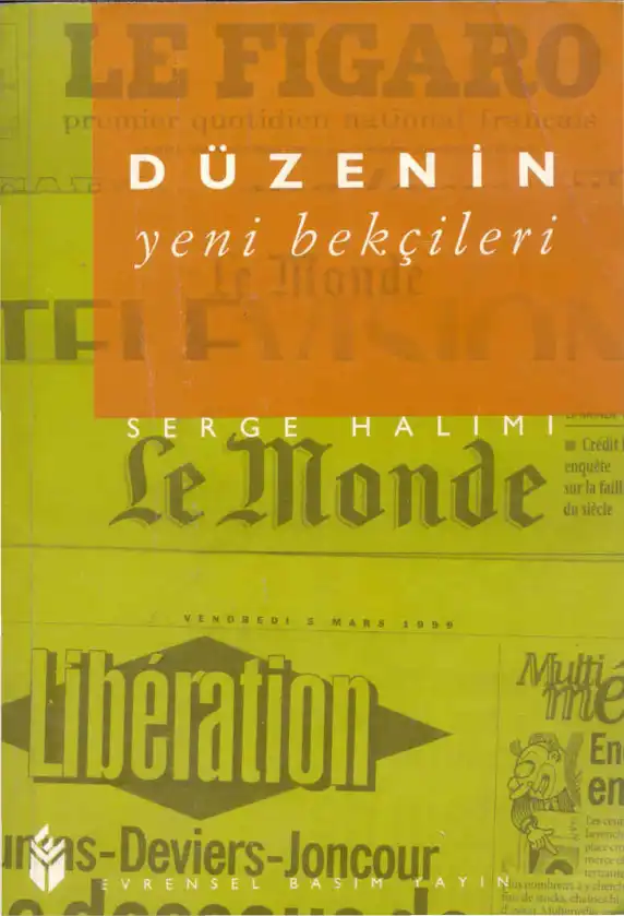 Düzenin Yeni Bekçileri — Serge Halimi