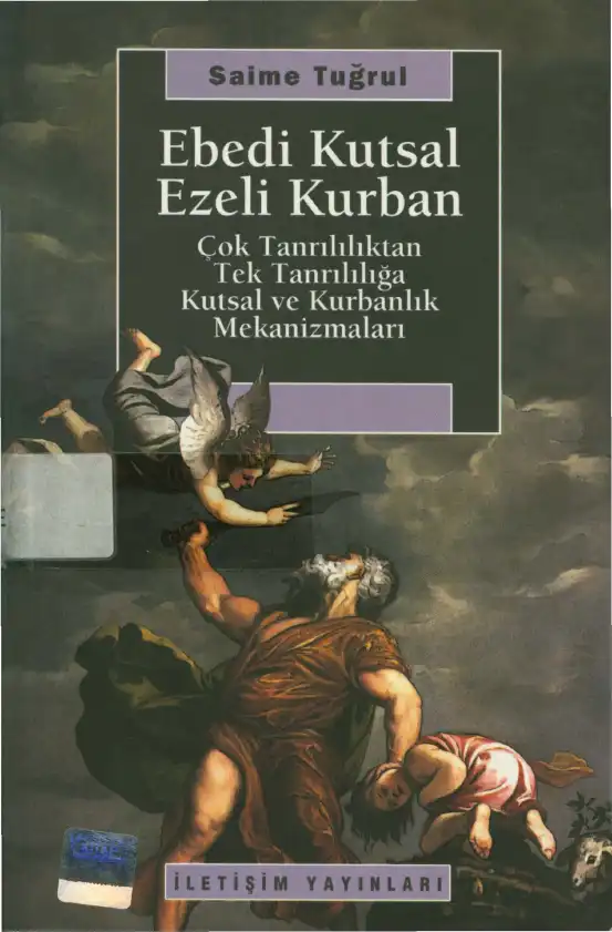 Ebedi Kutsal, Ezeli Kurban — Saime Tuğrul