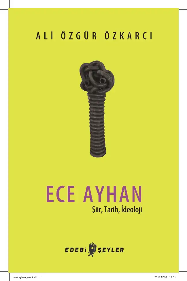 Ece Ayhan (Şiir, Tarih, İdeoloji) — Ali Özgür Özkarcı
