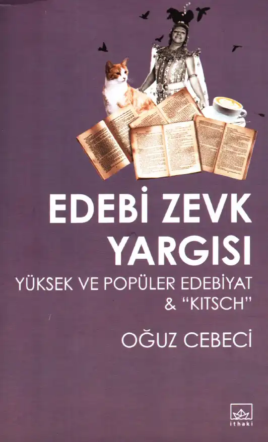 Edebi Zevk Yargısı: Yüksek ve Popüler Edebiyat & "Kitsch" — Oğuz Cebeci