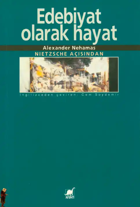 Edebiyat Olarak Hayat Nietzsche Açısından — Alexander Nehamas