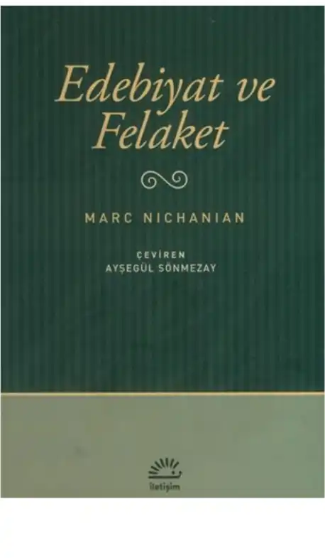 Edebiyat ve Felaket — Marc Nichanian