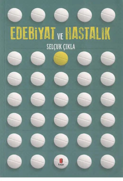 Edebiyat ve Hastalık — Selçuk Çıkla