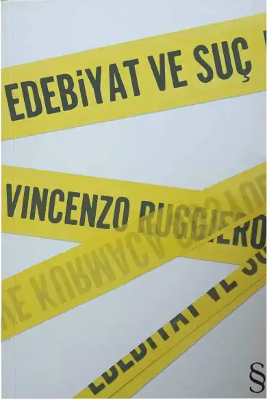 Edebiyat ve Suç: Sapma ve Kurmaca Sosyolojisi — Vincenzo Ruggiero