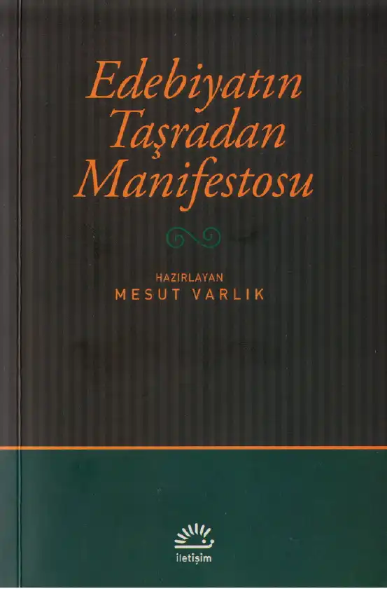 Edebiyatın Taşradan Manifestosu — Mesut Varlık