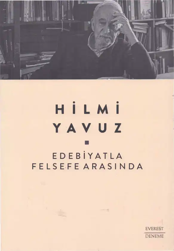 Edebiyatla Felsefe Arasında — Hilmi Yavuz