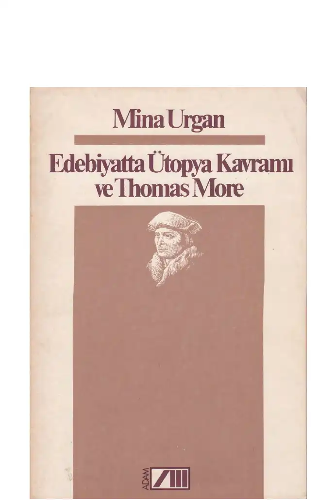 Edebiyatta Ütopya Kavramı ve Thomas More — Mina Urgan