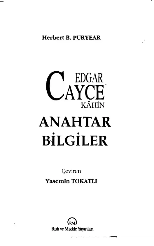 Edgar Cayce Kahin: Anahtar Bilgiler — Herbert B. Puryear