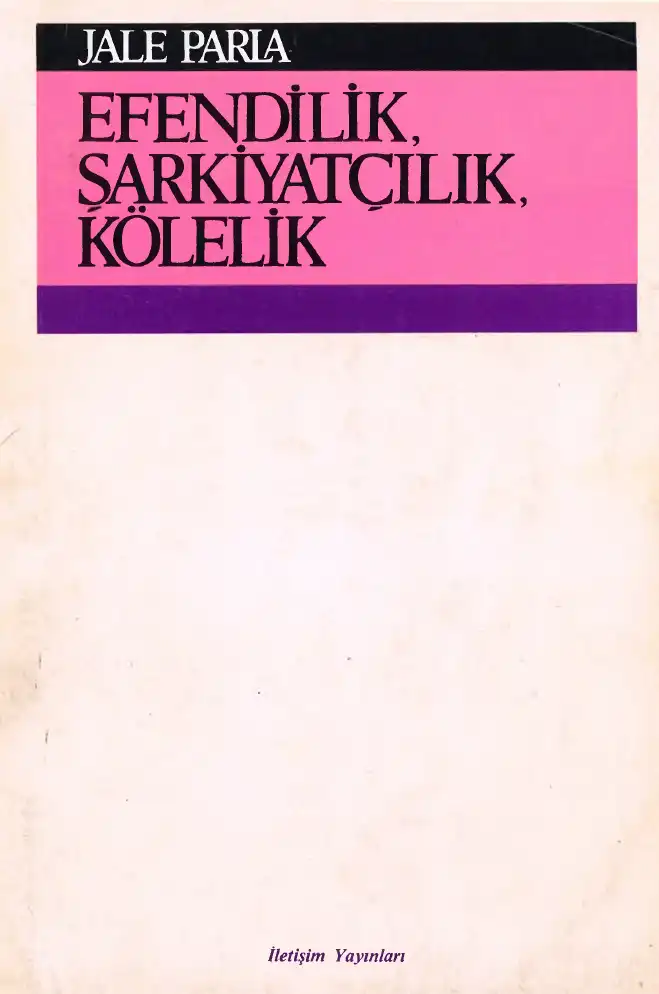 Efendilik, Şarkiyatçılık, Kölelik — Jale Parla