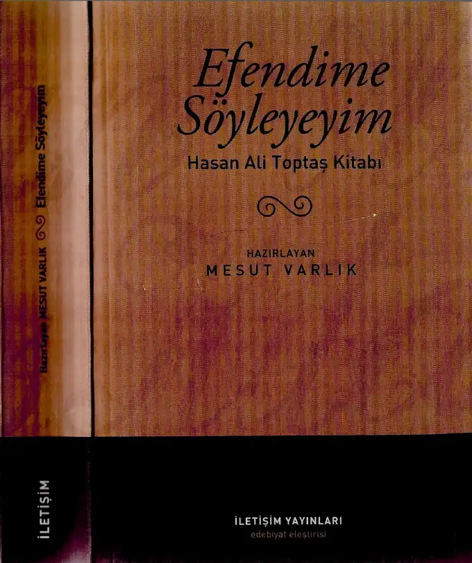 Efendime Söyleyeyim: Hasan Ali Toptaş Kitabı — Mesut Varlık