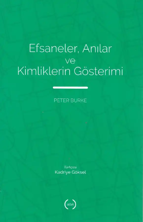 Efsaneler, Anılar ve Kimliklerin Gösterimi — Peter Burke