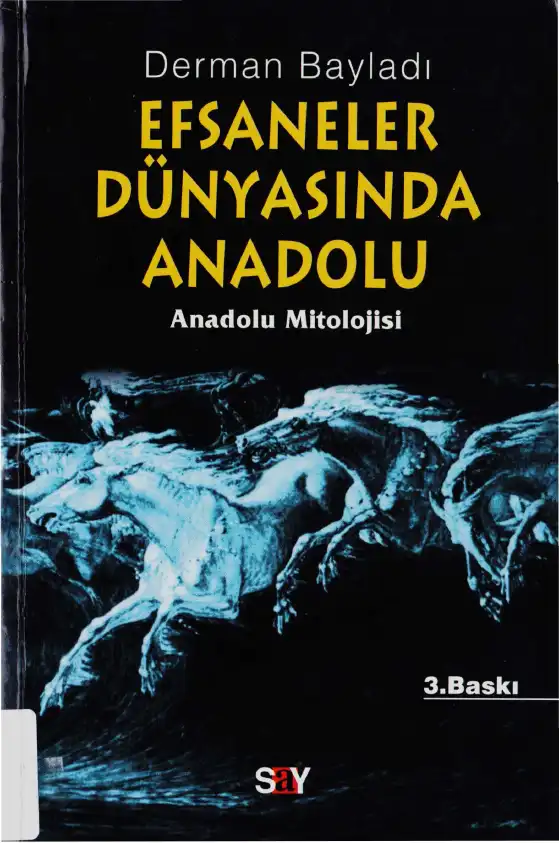 Efsaneler Dünyasında Anadolu — Derman Bayladı