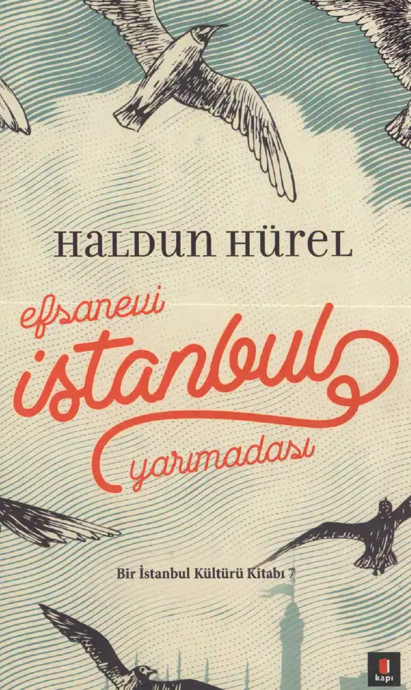 Efsanevi İstanbul Yarımadası — Haldun Hürel