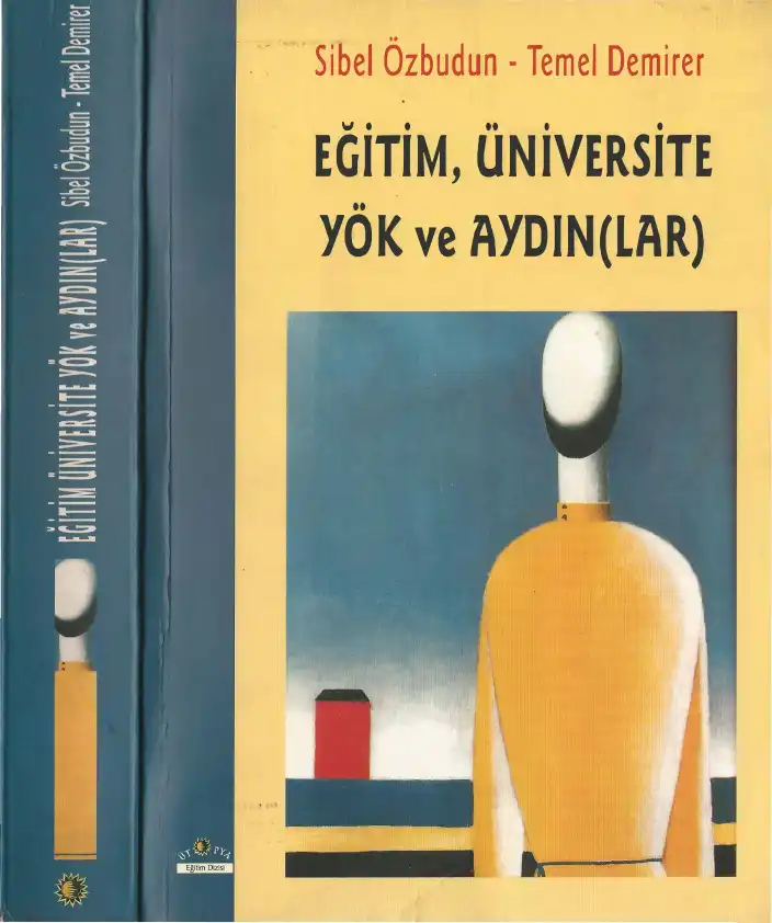 Eğitim, Üniversite, YÖK ve Aydın(lar) — Sibel Özbudun, Temel Demirer