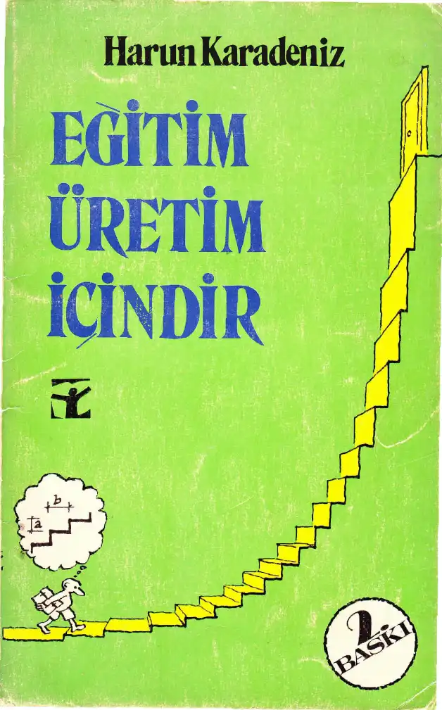 Eğitim Üretim İçindir — Harun Karadeniz