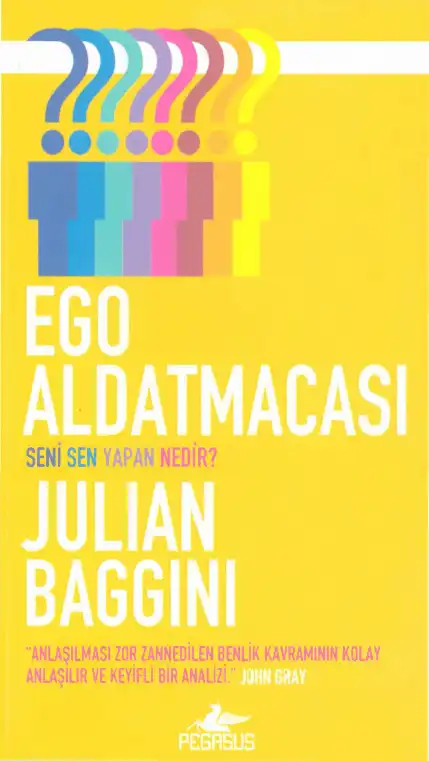 Ego Aldatmacası — Julian Baggini, Antonia Macaro
