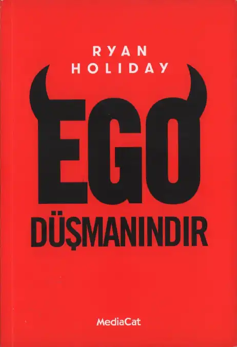 Ego Düşmanındır — Ryan Holiday
