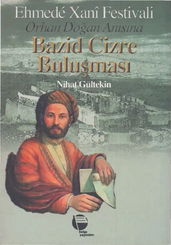 Ehmede Xani Festivali Orhan Doğan Anısına Bazid Cizre Buluşması — Nihat Gültekin