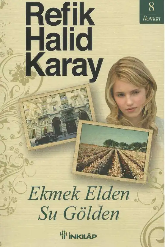 Ekmek Elden Su Gölden — Refik Halid Karay