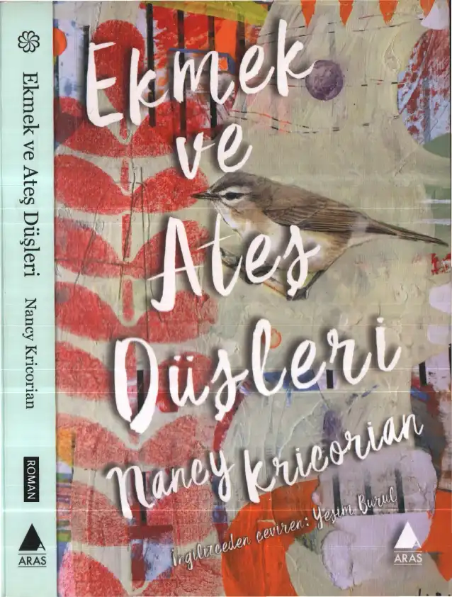 Ekmek Ve Ateş Düşleri Aras — Nancy Kricorian