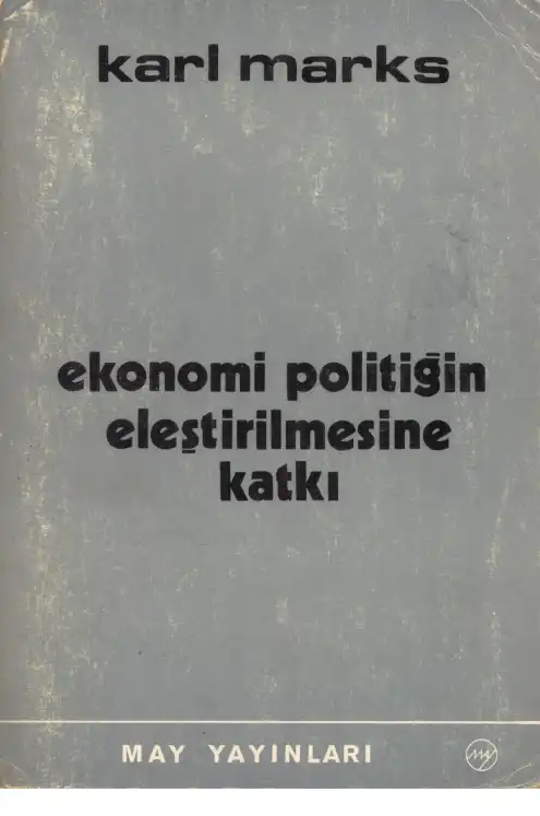 Ekonomi Politiğin Eleştirilmesine Katkı — Karl Heinrich Marx