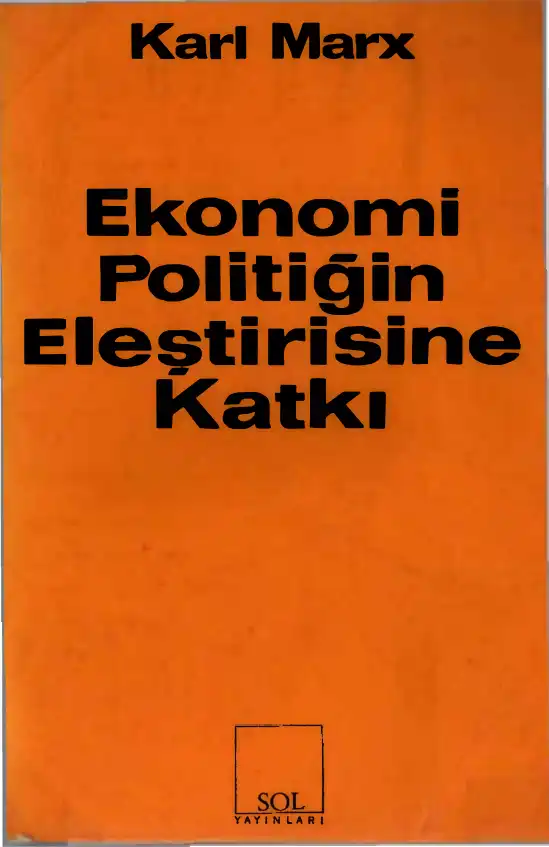 Ekonomi Politiğin Eleştirisine Katkı — Karl Heinrich Marx