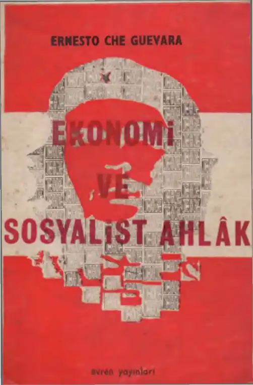 Ekonomi ve Sosyalist Ahlak — Ernesto Che Guevara