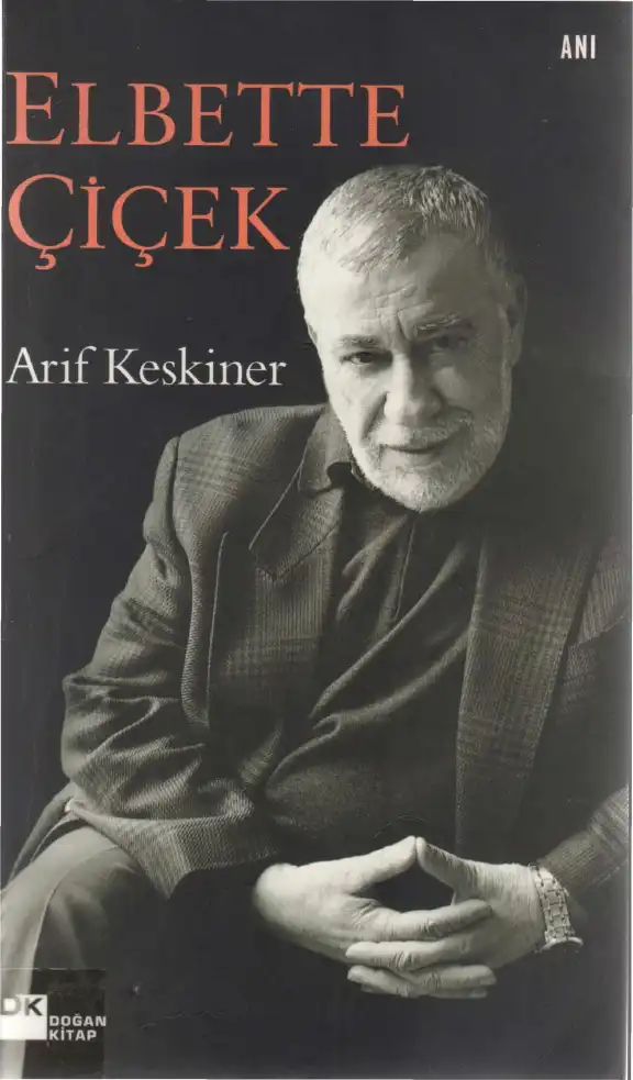 Elbette Çiçek — Arif Keskiner