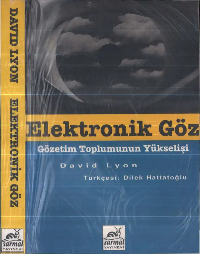 Elektronik Göz: Gözetim Toplumunun Yükselişi — Zygmunt Bauman & David Lyon