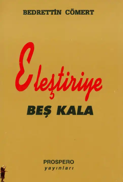 Eleştiriye Beş Kala — Bedrettin Cömert